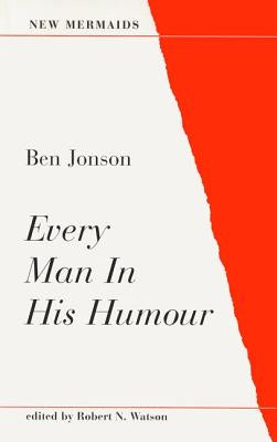 Every Man in His Humour by Jonson, Ben