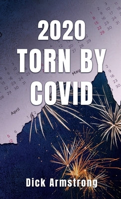 2020 Torn by Covid by Armstrong, Dick