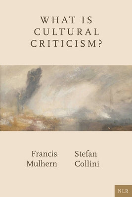 What Is Cultural Criticism? by Mulhern, Francis