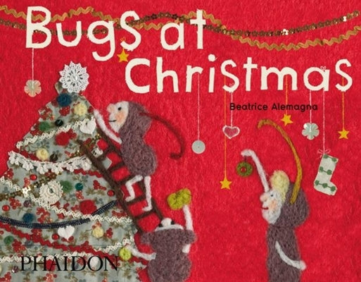 Bugs at Christmas by Alemagna, Beatrice