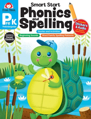 Smart Start: Phonics and Spelling, Grade Prek Workbook by Evan-Moor Corporation