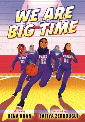 We Are Big Time: (A Graphic Novel) by Khan, Hena
