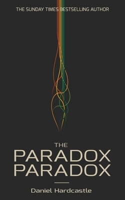 The Paradox Paradox by Hardcastle, Daniel