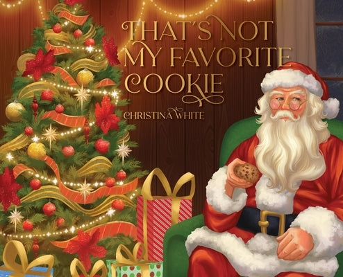 That's Not My Favorite Cookie by White, Christina