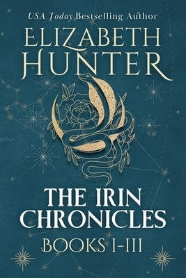 The Irin Chronicles: Books 1-3 by Hunter, Elizabeth