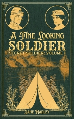 A Fine Looking Soldier by Hadley, Jane