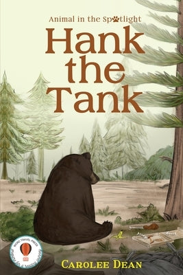 Hank the Tank: Animal in the Spotlight by Dean, Carolee