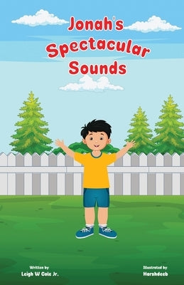 Jonah's Spectacular Sounds by Cole, Leigh W.
