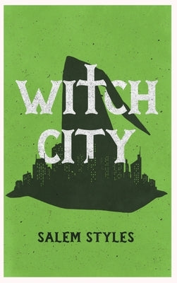 Witch City by Styles, Salem