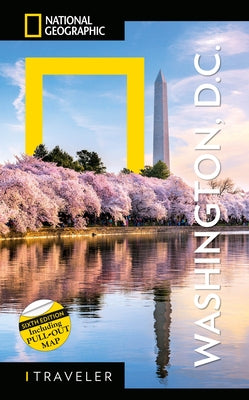 National Geographic Traveler: Washington, DC, 6th Edition by Thompson, John M.