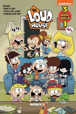 The Loud House 3 in 1 Vol. 7: Includes Bump It Loud, Totally Not a Loud, and Howling Good Time by The Loud House Creative Team