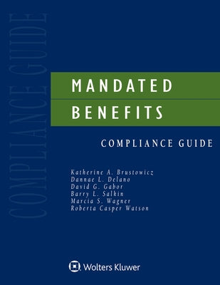 Mandated Benefits Compliance Guide: 2020 Edition by Group, The Wagner Law