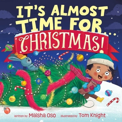 It's Almost Time for . . . Christmas! by Oso, Maisha