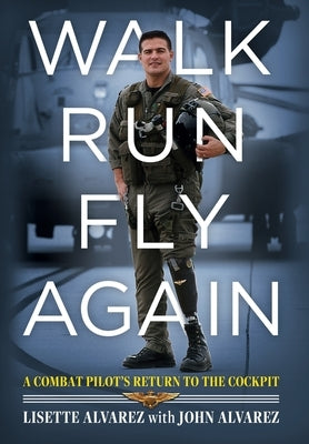 Walk, Run, Fly Again by Alvarez, Lisette