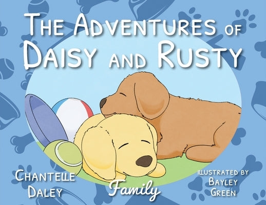 The Adventures of Daisy and Rusty by Daley, Chantelle