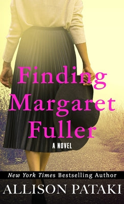 Finding Margaret Fuller by Pataki, Allison