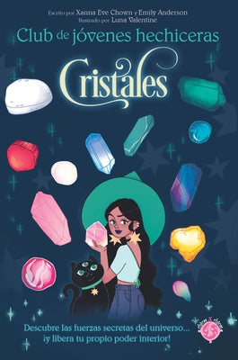 Cristales / Guide to Crystals by Chown, Xanna Eve