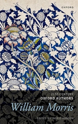 William Morris: Selected Writings by Hanson, Ingrid