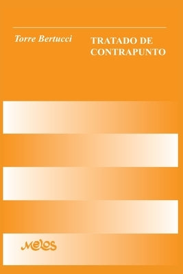 Tratado de Contrapunto: teoría musical by Torre Bertucci, Jos&#195;&#169;