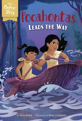 Disney Before the Story: Pocahontas Leads the Way by Roehl, Tessa