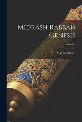 Midrash Rabbah Genesis; Volume I by Simon, Maurice