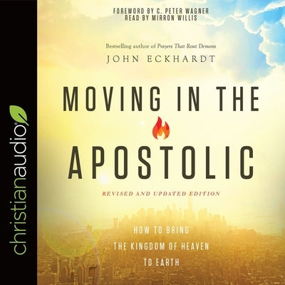 Moving in the Apostolic Lib/E by Eckhardt, John