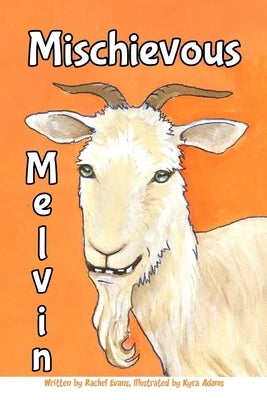 Mischievous Melvin by Evans, Rachel