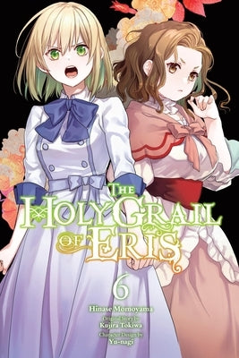 The Holy Grail of Eris, Vol. 6 (Manga) by Tokiwa, Kujira