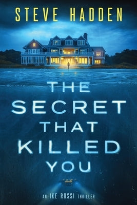 The Secret That Killed You by Hadden, Steve