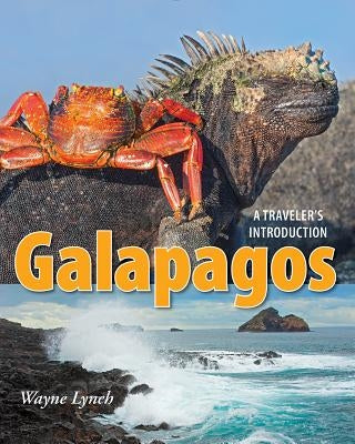 Galapagos: A Traveler's Introduction by Lynch, Wayne