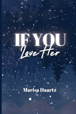 If You Love Her by Haartz, Marisa