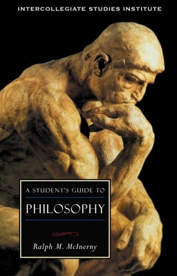 A Student's Guide to Philosophy: Philosophy by McInerny, Ralph M.