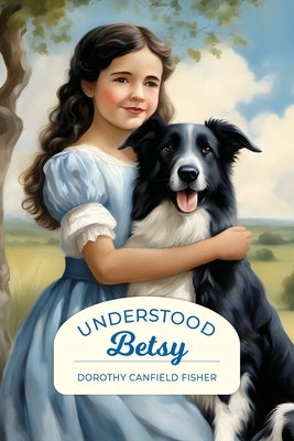 Understood Betsy (Golden Age Library) by Fisher, Dorothy Canfield