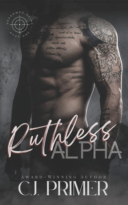 Ruthless Alpha: Shadowed Heirs book one by Primer, C. J.