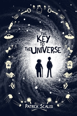 The Key to the Universe by Scalisi, Patrick