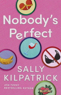 Nobody's Perfect by Kilpatrick, Sally