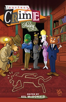 Perfect Crime Party by McDonald, Kel
