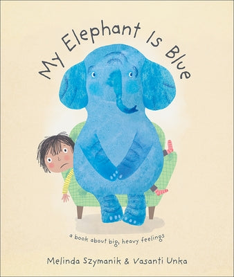 My Elephant Is Blue by Szymanik, Melinda