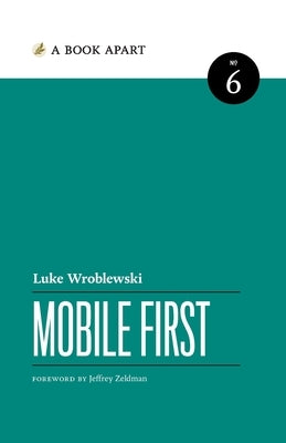 Mobile First by Wroblewski, Luke