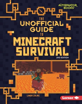 The Unofficial Guide to Minecraft Survival, 2nd Edition by Zajac, Linda