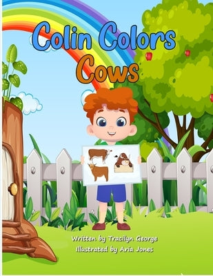 Colin Colors Cows by George, Tracilyn