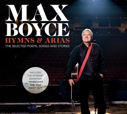 Max: Hymns & Arias: The Selected Stories, Songs and Poems of Max Boyce by Boyce, Max