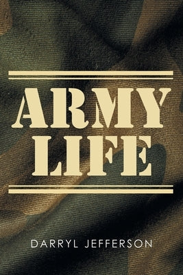 Army Life by Jefferson, Darryl