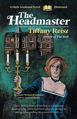 The Headmaster: A Dark Academia Novel by Reisz, Tiffany