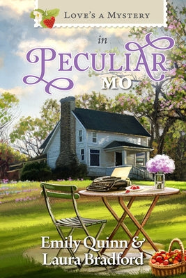 Love's a Mystery in Peculiar, Missouri by Quinn, Emily
