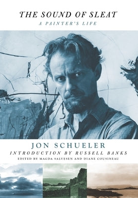 The Sound of Sleat: A Painter's Life by Schueler, Jon