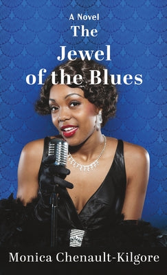 The Jewel of the Blues by Chenault-Kilgore, Monica