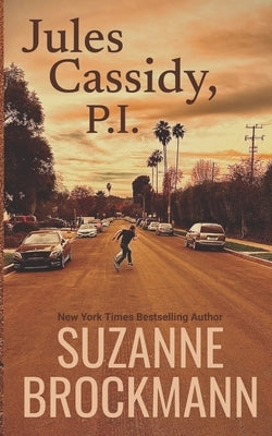 Jules Cassidy, P.I.: Troubleshooters #20 by Brockmann, Suzanne