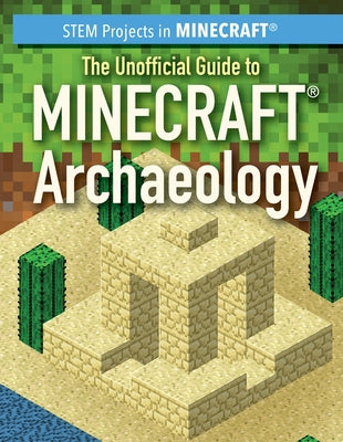 The Unofficial Guide to Minecraft(r) Archaeology by Keppeler, Jill