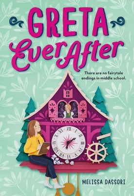 Greta Ever After by Dassori, Melissa